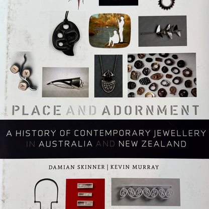 Place and Adornment: A History of Contemporary Jewellery in Australia and New Zealand - Hardcover Book